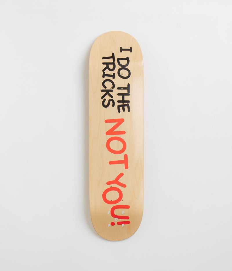 Pop Trading Company I Do Deck in 8.125"